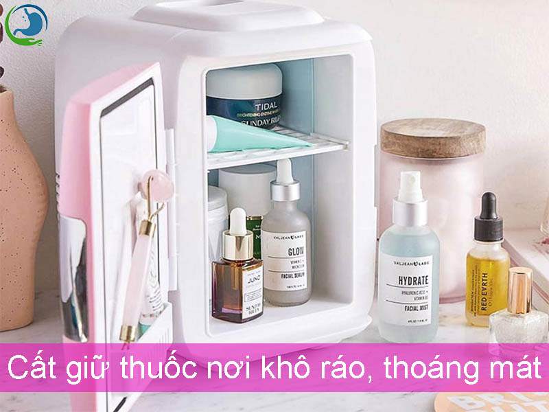 Cất giữ thuốc nơi khô ráo, thoáng mát