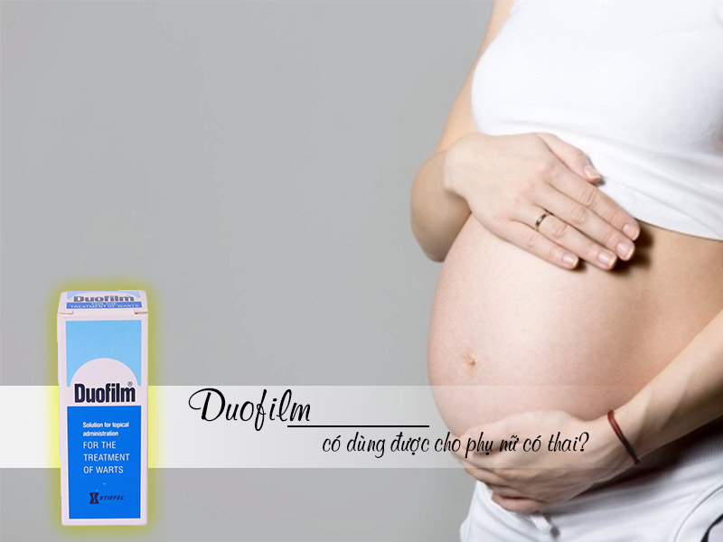 Duofilm có dùng được cho phụ nữ có thai?