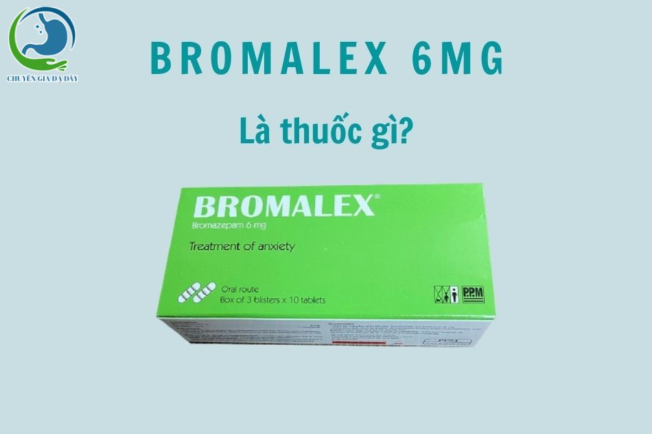 Bromalex (bromazepam) 6mg là thuốc gì?