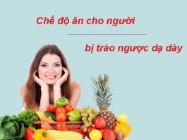 Chế độ ăn cho người bị trào ngược dạ dày