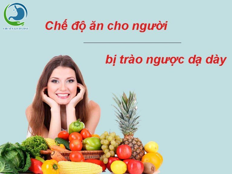 Chế độ ăn cho người bị trào ngược dạ dày