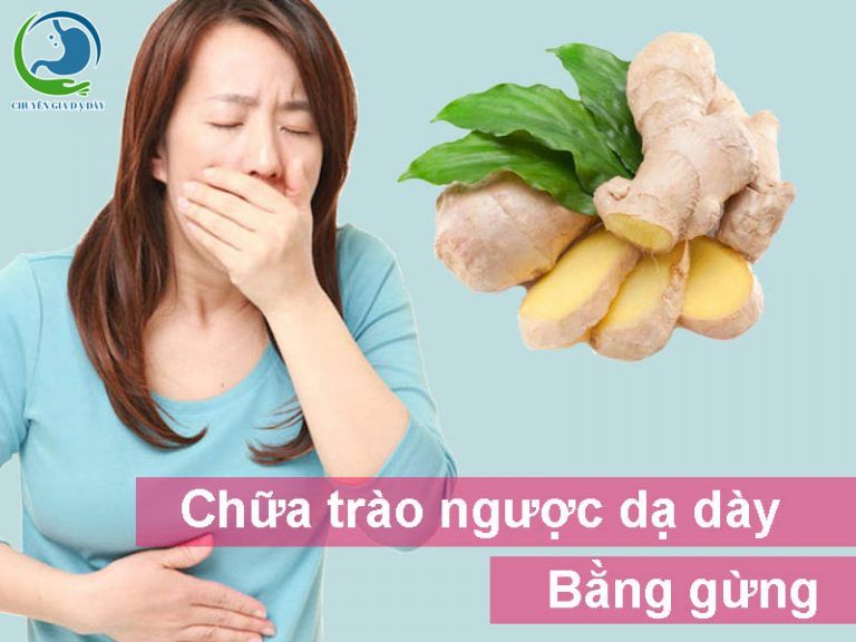 Chữa trào ngược dạ dày, thực quản bằng gừng