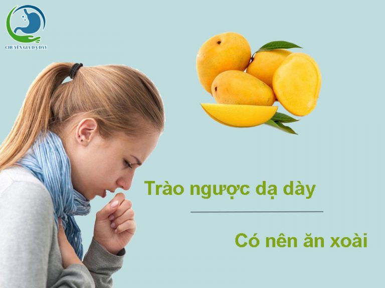 Trào ngược dạ dày nên hạn chế ăn xoài