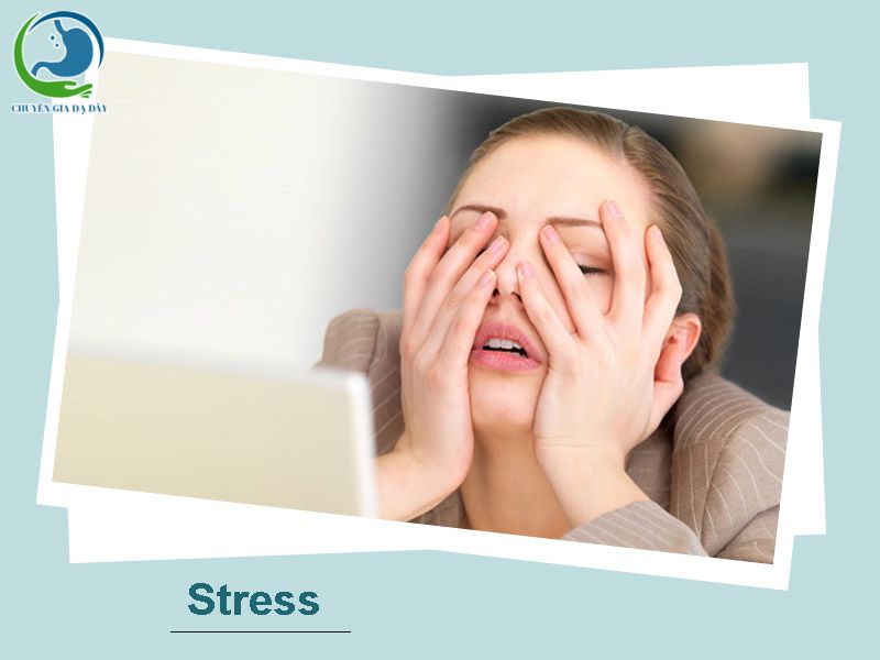 Stress gây trào ngược dạ dày