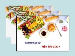 Trào ngược dạ dày thực quản nên ăn gì ?