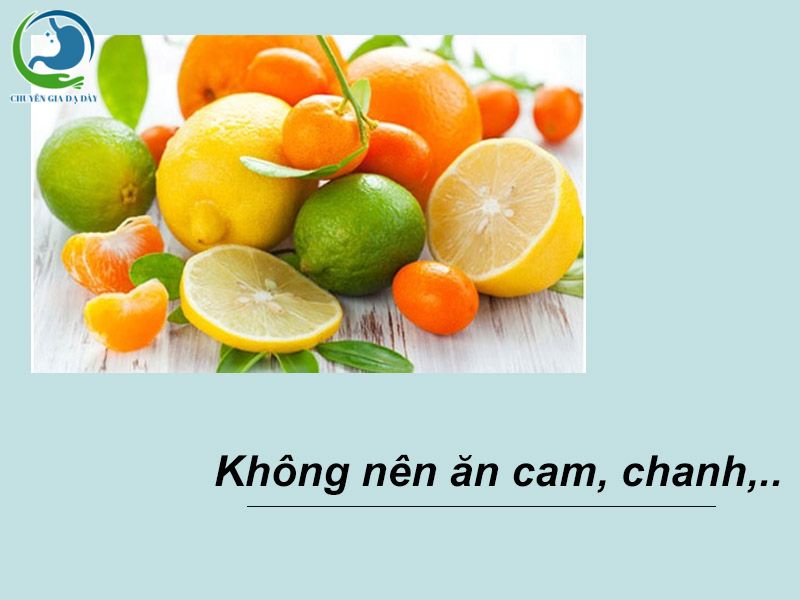 Không nên ăn các thực phẩm chứa nhiều acid như cam, chanh,...