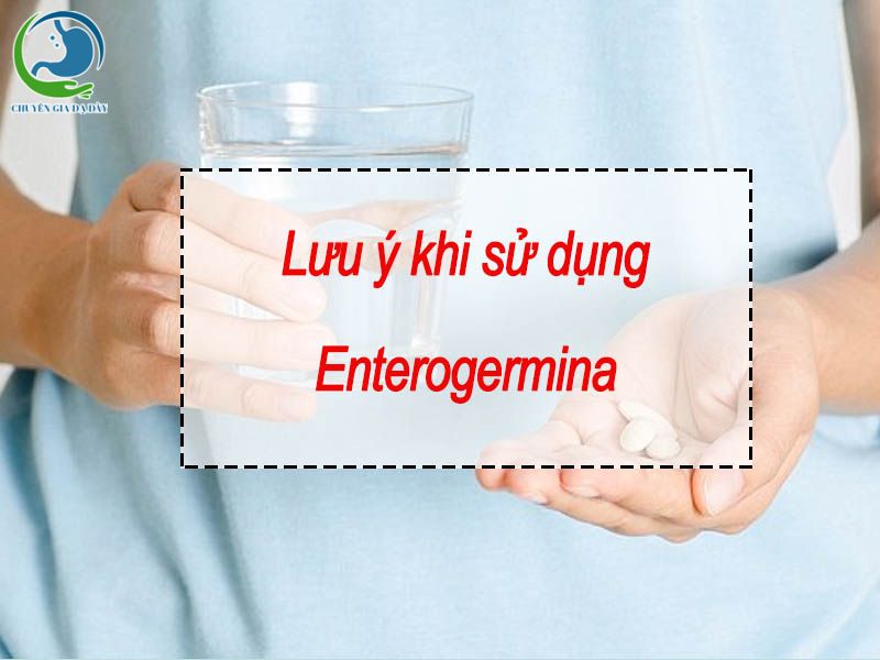 Lưu ý khi sử dụng Enterogermina