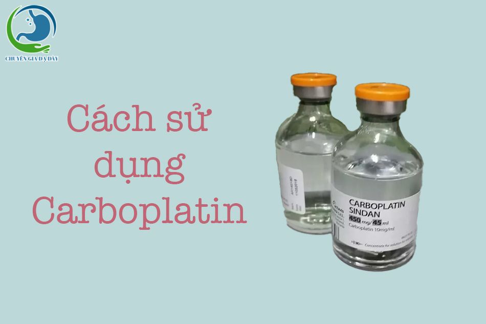 Cách sử dụng Carboplatin Sindan